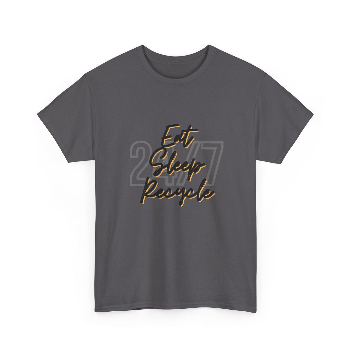 24/7 Eat Sleep Recycle - Unisex Tee