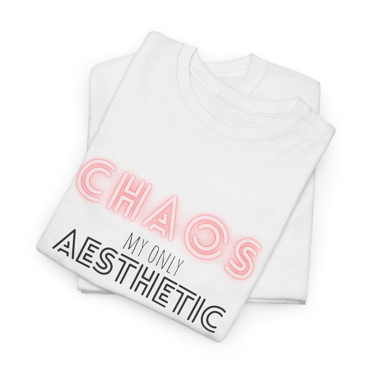 Chaos my only Aesthetic - Unisex Tee