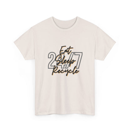 24/7 Eat Sleep Recycle - Unisex Tee