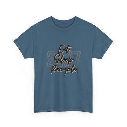 24/7 Eat Sleep Recycle - Unisex Tee