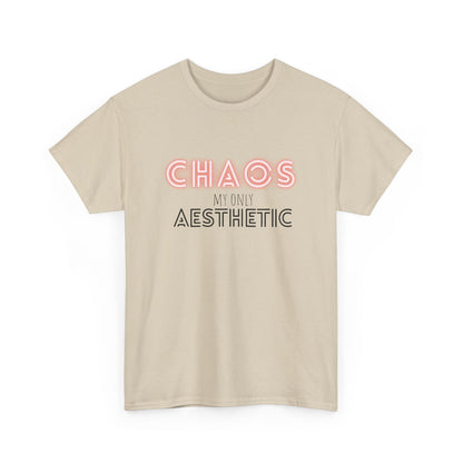 Chaos my only Aesthetic - Unisex Tee