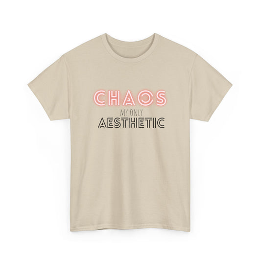 Chaos my only Aesthetic - Unisex Tee