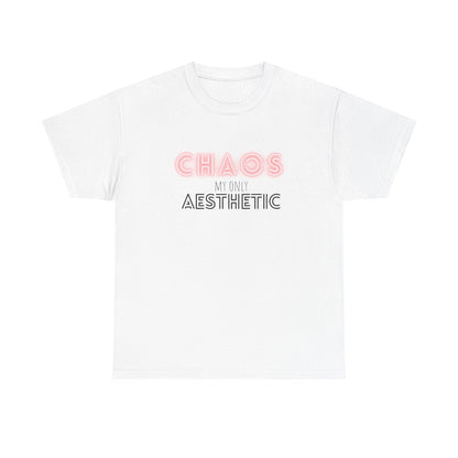 Chaos my only Aesthetic - Unisex Tee