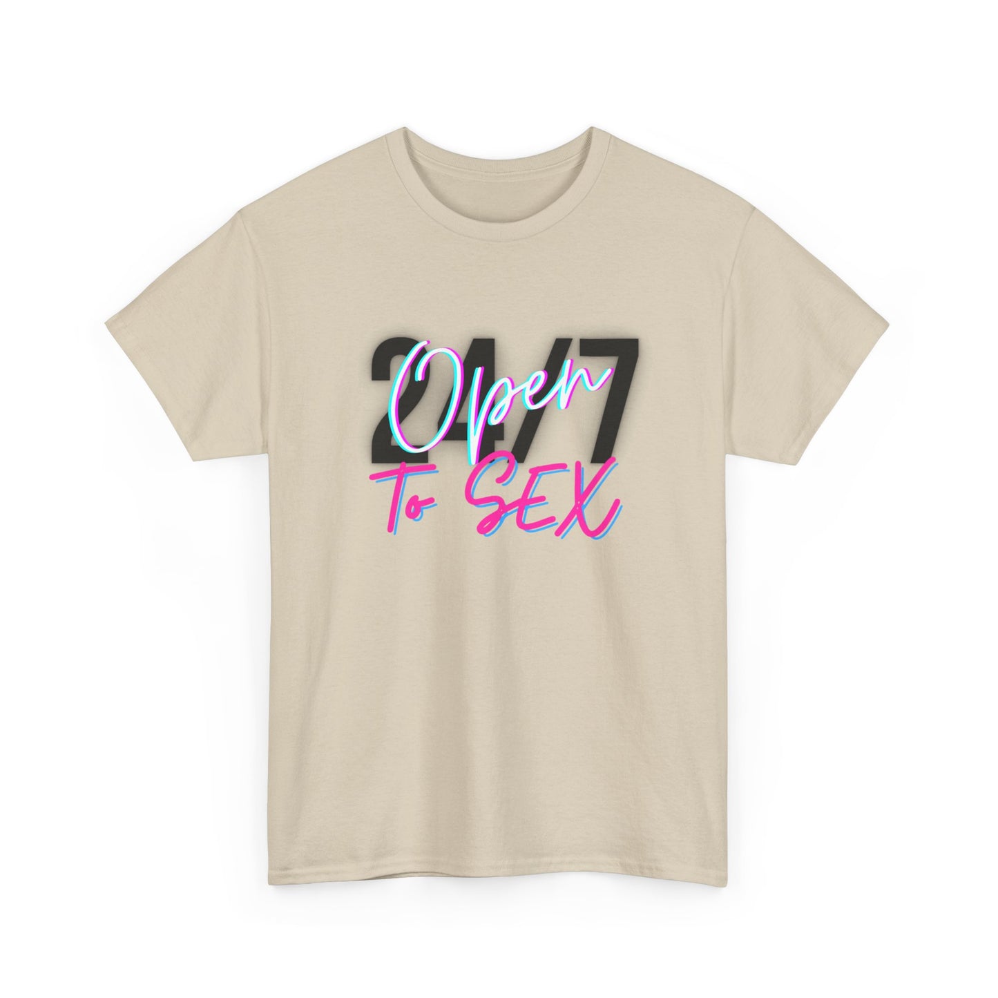 24/7 Open to Sex - Unisex Tee