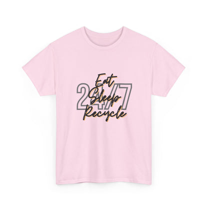 24/7 Eat Sleep Recycle - Unisex Tee