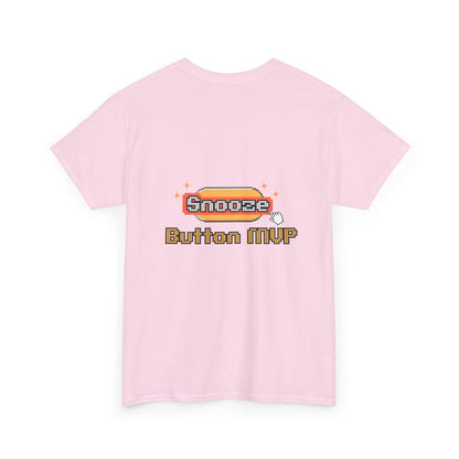 Snooze Button MVP - Unisex Graphic Tee
