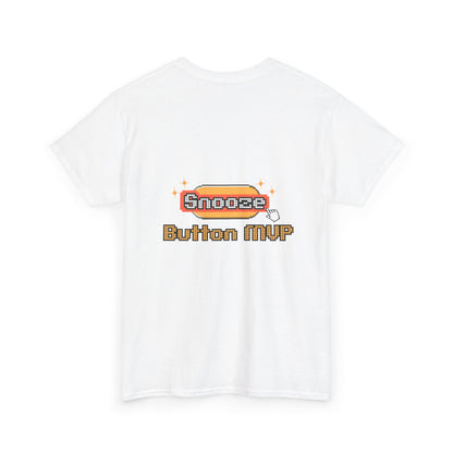 Snooze Button MVP - Unisex Graphic Tee