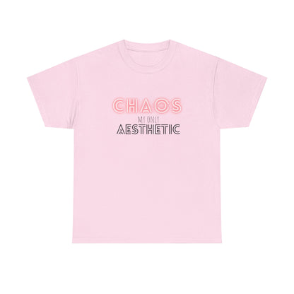 Chaos my only Aesthetic - Unisex Tee