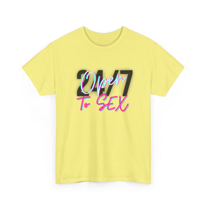24/7 Open to Sex - Unisex Tee